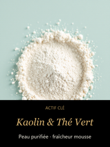 Kaolin & Thé Vert — actif clé Mousse Légère — Mousse Purifiante — CAMENYS