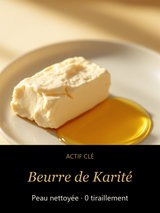 Beurre de Karité — actif clé Rituel Pur — Nettoyant Huile-to-Lait Peaux Sensibles — CAMENYS