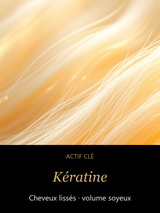 Kératine — actif clé Plénitude Soyeuse — Après-shampooing Volumateur à la Kératine — CAMENYS